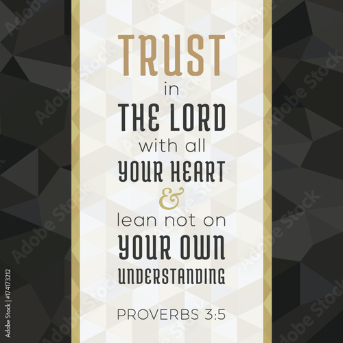 bible verse for christian or catholic about trust in god with all heart from proverbs, for use as art printable, flying, poster, print on t shirt