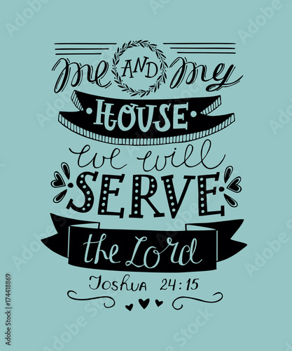 Hand lettering me and my house we will serve the Lord. 