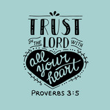 Hand lettering Trust in the Lord with your heart.