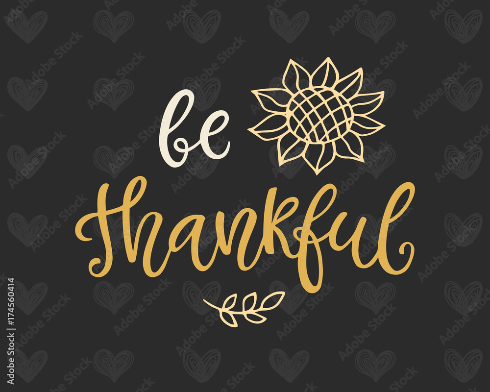Be Thankful. Thanksgiving Day poster template Be Thankful. Thanksgiving Day poster template