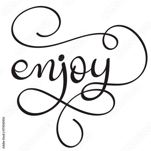 Enjoy word on white background. Hand drawn Calligraphy lettering Vector illustration EPS10