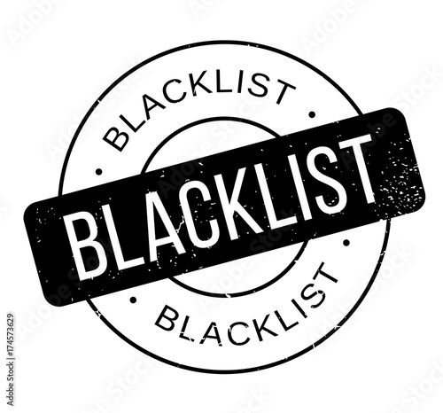 Blacklist rubber stamp. Grunge design with dust scratches. Effects can be easily removed for a clean, crisp look. Color is easily changed.