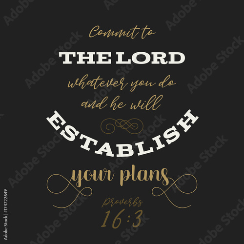 Bible quote from proverbs, god establish your plans, typography for print on t shirt or use as poster