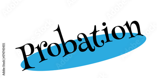 Probation rubber stamp. Grunge design with dust scratches. Effects can be easily removed for a clean, crisp look. Color is easily changed.