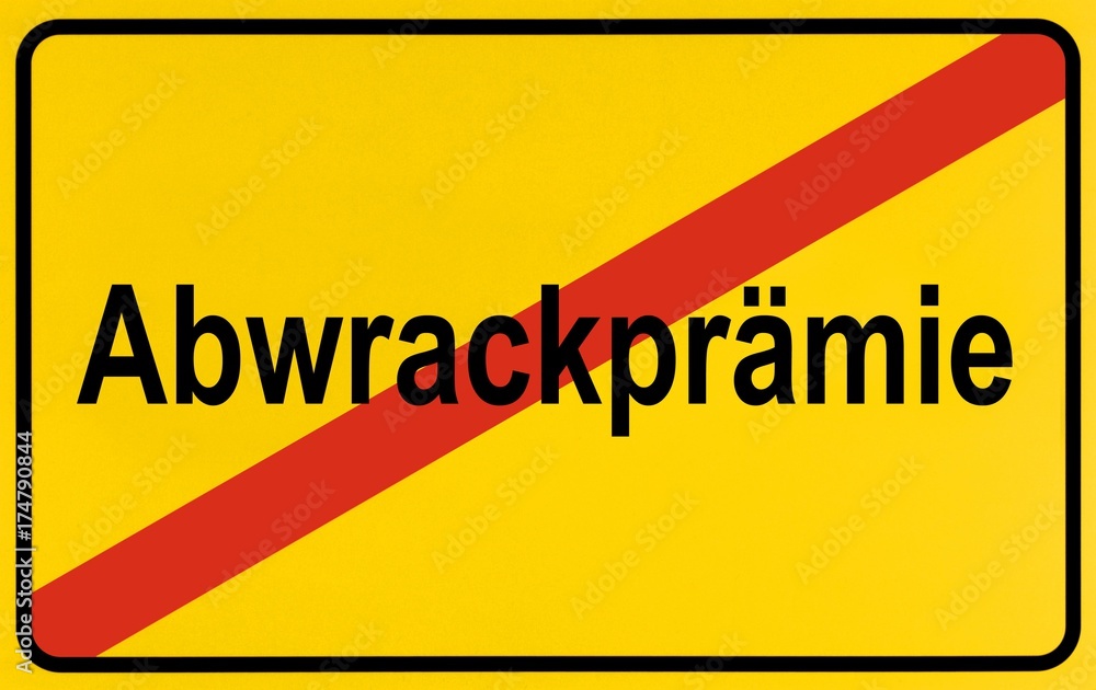 Obraz premium End of town sign with the name Abwrackpraemie, symbolic image for the end of the scrap metal bonus