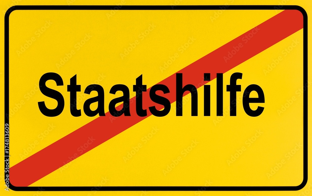 Fototapeta premium End of town sign with the name Staatshilfe, symbolic image for putting an end to Government assistance
