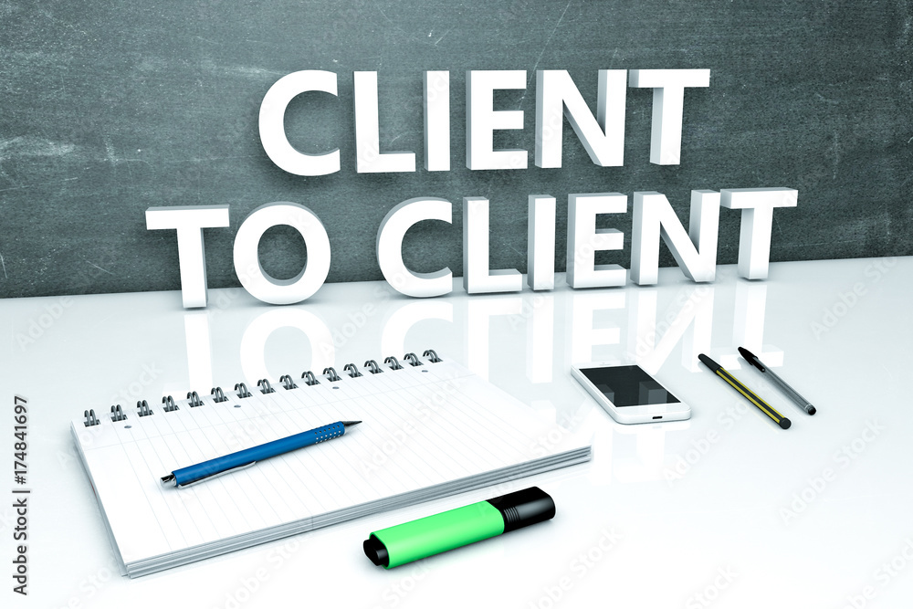Client to Client Client to Client