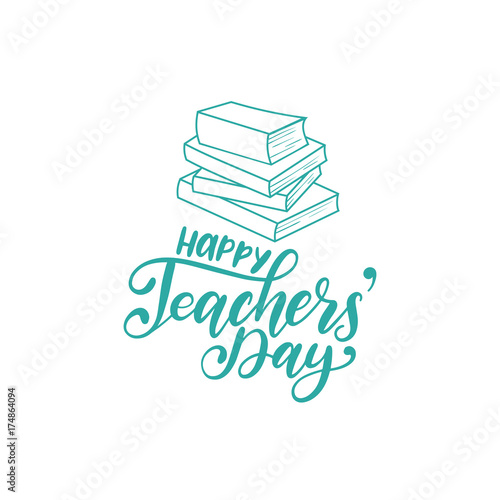 Happy Teachers Day poster, card. Vector hand lettering on white background. Holiday design concept.