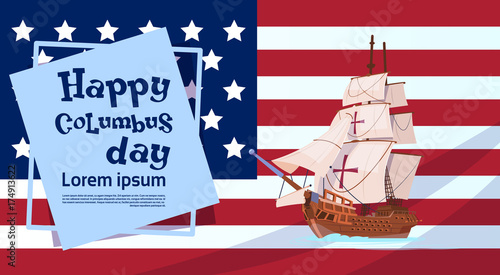 Happy Columbus Day Ship Over American Flag On Holiday Poster Greeting Card Flat Vector Illustration