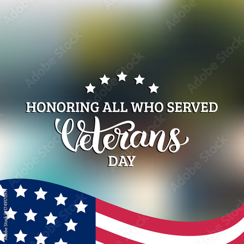 Happy Veterans Day lettering with USA flag vector illustration. November 11 holiday background. Celebration poster.