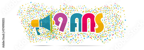 mégaphone mot : 9 ans anniversaire