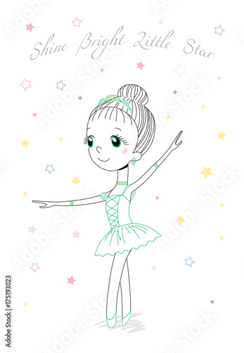Hand drawn vector illustration of a cute little ballerina girl in a beautiful dress and crown, text Shine bright little star.