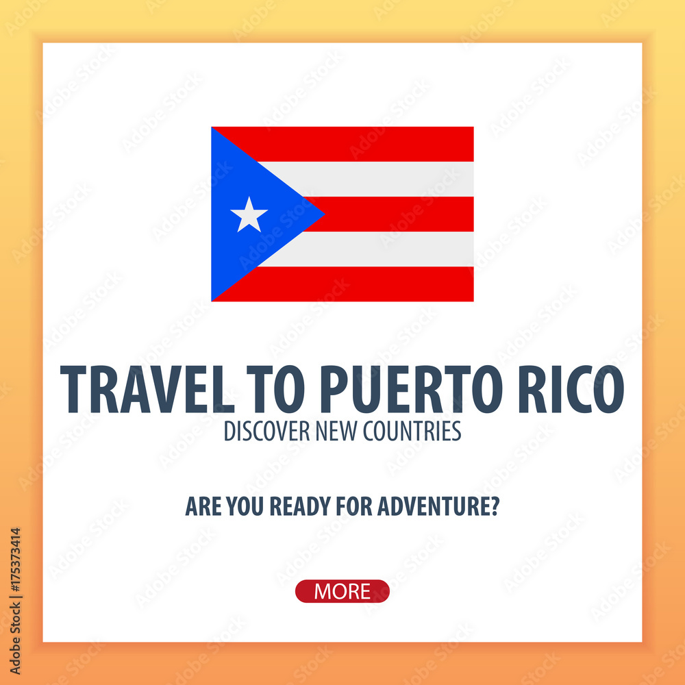 Travel to Puerto Rico. Discover and explore new countries. Adventure trip.