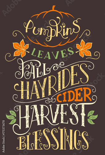 Pumpkins leaves fall hay rides cider harvest blessings. Hand lettering home decor sign. Hand-drawn typography holiday poster
