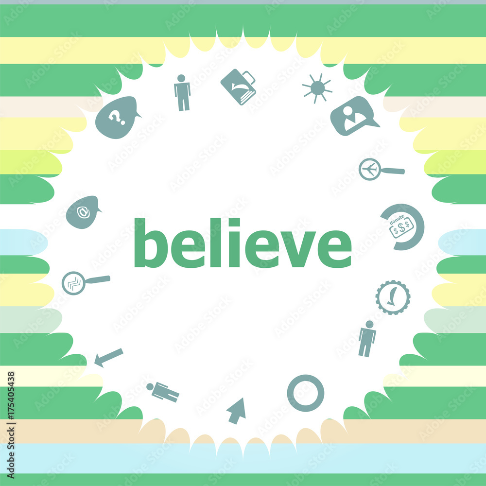 Text believe. Social concept . Infographics icon set. Icons of maths, graphs, mail and so on.