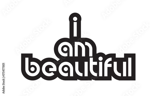 Bold text i am beautiful inspiring quotes text typography design