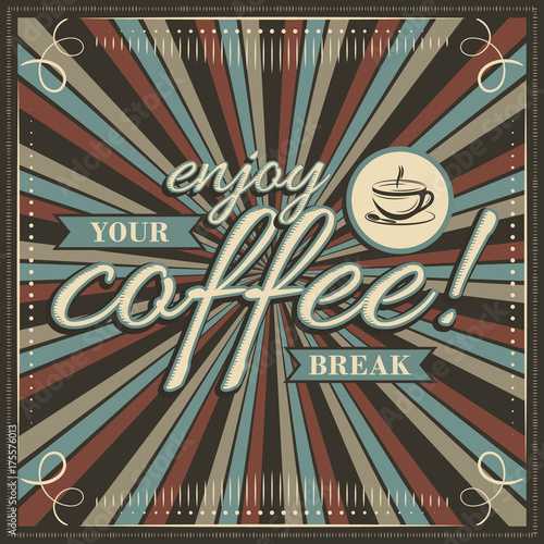 Enjoy your coffee break vector vintage illustration with cup of coffee, ribbon and decorative frame.