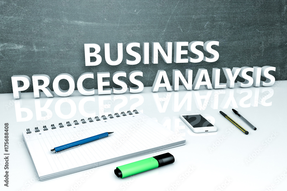 Business Process Analysis Business Process Analysis