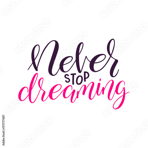 never stop dreaming