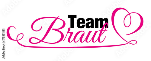 Team Braut Junggesellinnenabschied Schriftzug