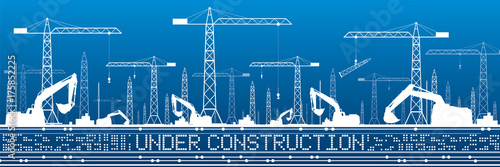 Under construction illustration. Development panorama, industrial landscape, building cranes, excavators, vector lines design art