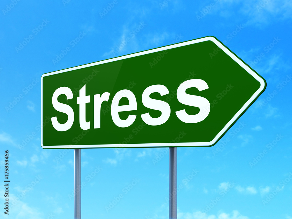 Health concept: Stress on road sign background Health concept: Stress on road sign background