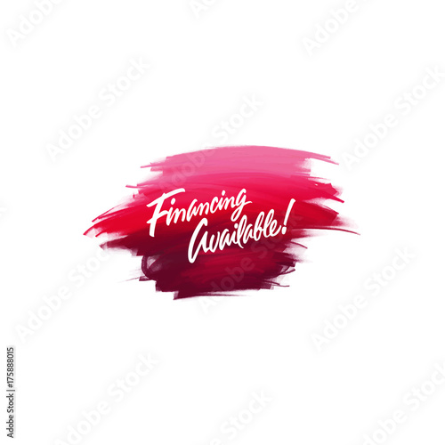 Hand-written lettering brush phrase Financing available with watercolor background
