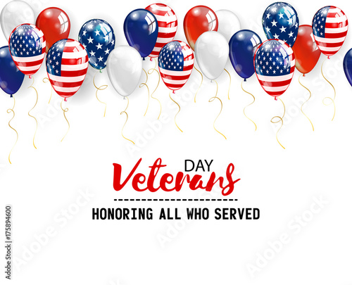 Veterans day background with balloons. Holiday patriotic card for Independence day, Memorial, Presidents day and so on.