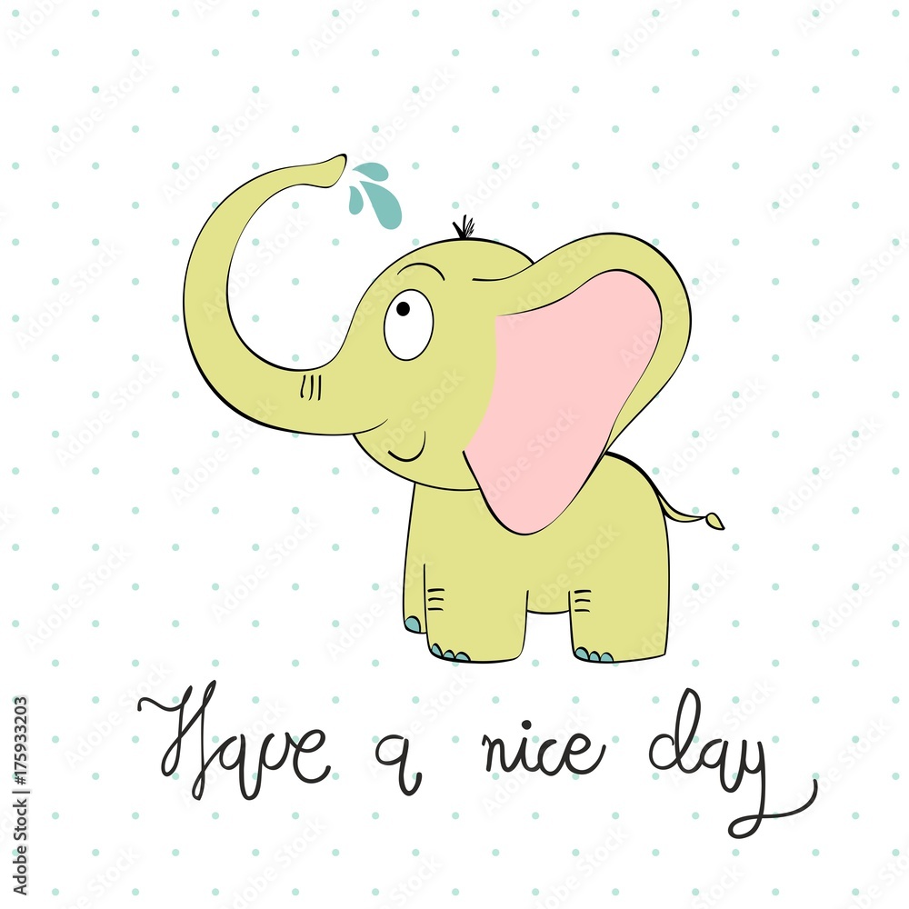 Have a nice day. Vector illustration of a cartoon elephant Stock ...