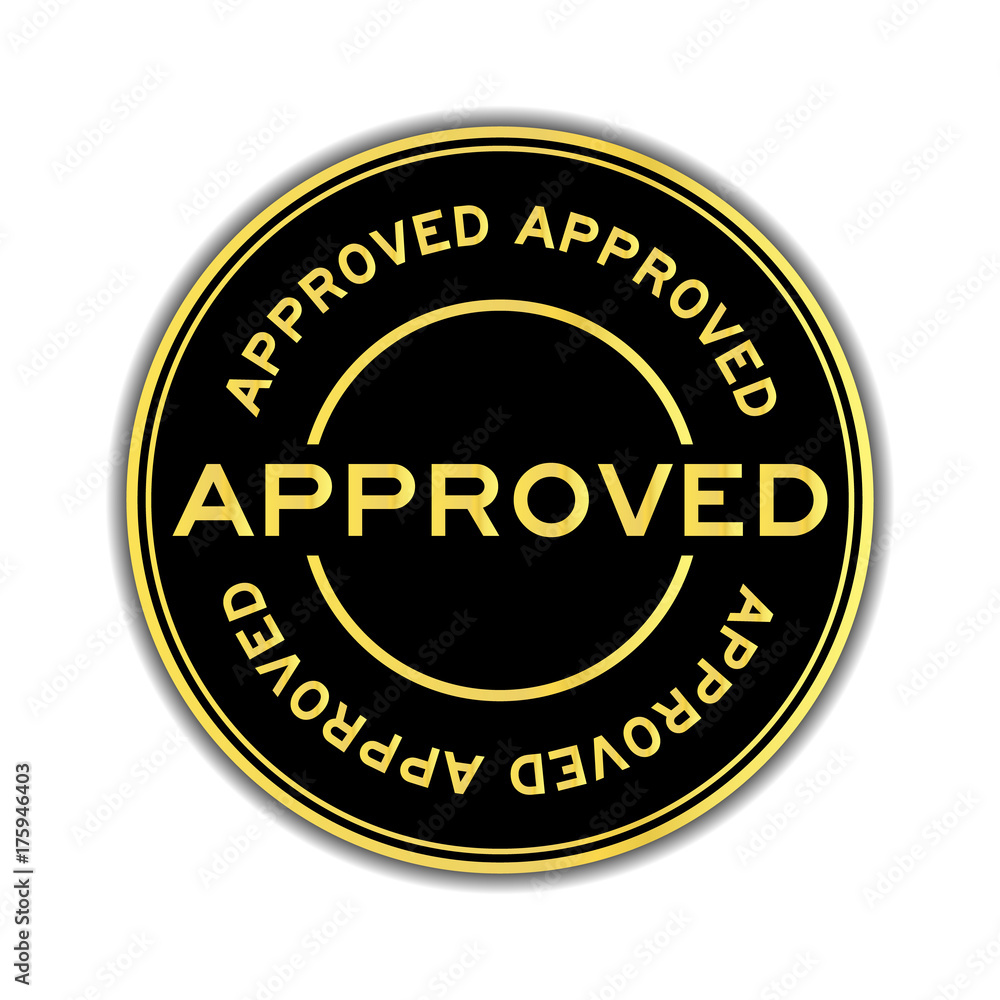 Black and gold color approved wording round seal sticker on white background