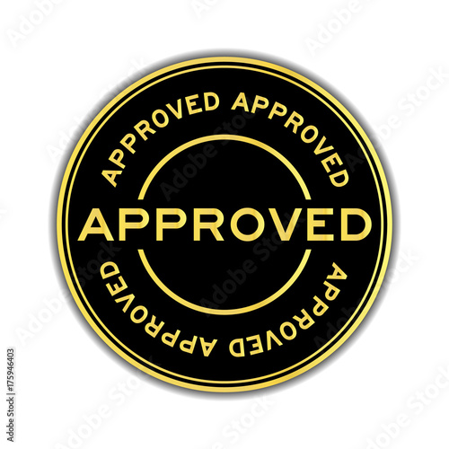 Black and gold color approved wording round seal sticker on white background