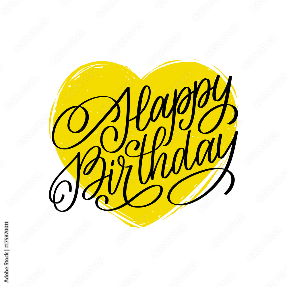 Vector Happy Birthday hand lettering for greeting or invitation card. Holiday typographic poster with heart illustration Vector Happy Birthday hand lettering for greeting or invitation card. Holiday typographic poster with heart illustration