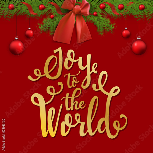 Joy to the world. Christmas card with christmas lettering
