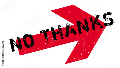 No Thanks rubber stamp. Grunge design with dust scratches. Effects can be easily removed for a clean, crisp look. Color is easily changed.