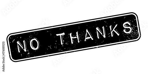 No Thanks rubber stamp. Grunge design with dust scratches. Effects can be easily removed for a clean, crisp look. Color is easily changed.
