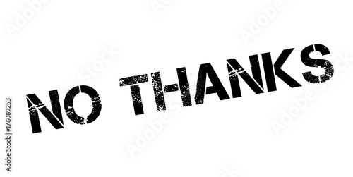 No Thanks rubber stamp. Grunge design with dust scratches. Effects can be easily removed for a clean, crisp look. Color is easily changed.