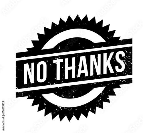 No Thanks rubber stamp. Grunge design with dust scratches. Effects can be easily removed for a clean, crisp look. Color is easily changed. photo