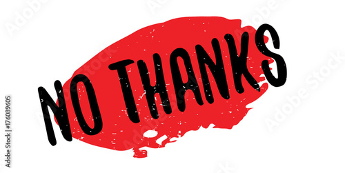 No Thanks rubber stamp. Grunge design with dust scratches. Effects can be easily removed for a clean, crisp look. Color is easily changed.