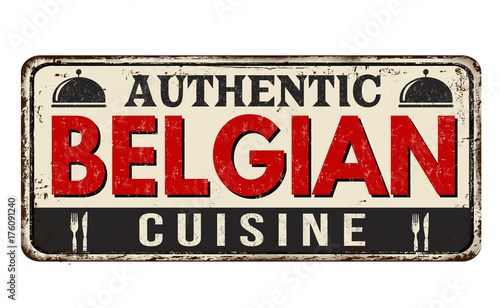 Authentic belgian cuisine vintage rusty metal sign
