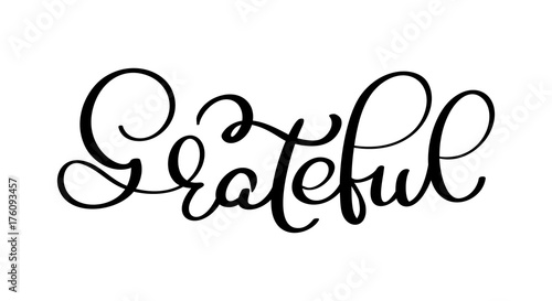 Grateful hand drawn postcard. Vector lettering for Thanksgiving day. Ink illustration. Modern brush calligraphy. Isolated on white background