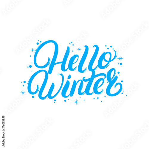 Hello Winter hand written lettering quote for invitation  greeting card  teev prints and posters.