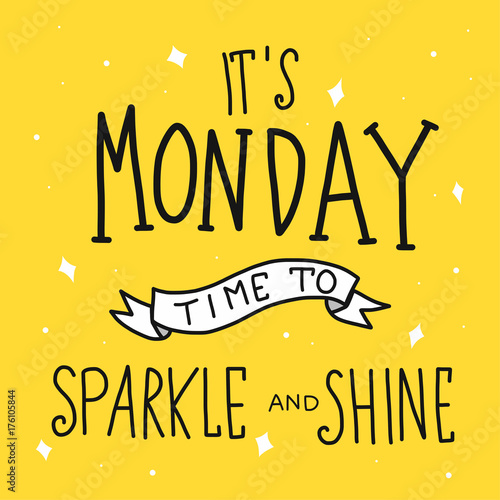 It's monday time for sparkle and shine word vector illustration doodle style photo