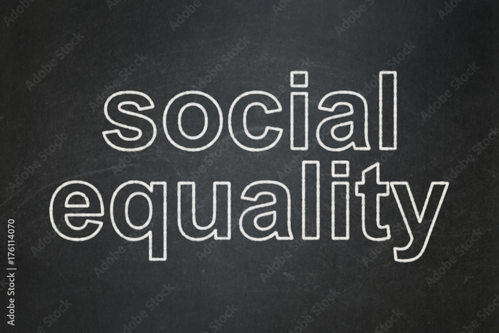 Fototapeta premium Political concept: Social Equality on chalkboard background