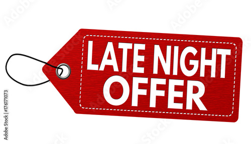 Late night offer label or price tag