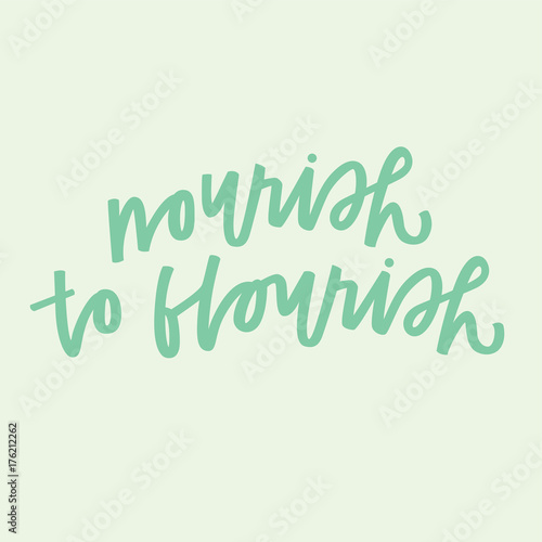 Nourish to flourish