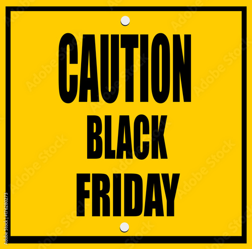 caution black friday road sign