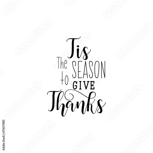 Vector Tis the season to give Thanks  lettering collection. Handdrawn typography. Thanksgiving party invitation and greeting card design. 