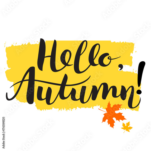 Hello autumn hand lettering phrase on yellow background. Text poster for shopping sale design or promo poster and leaflet or web banner. Vector illustration