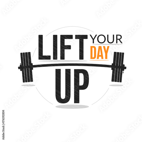Training quote for motivation. Lift you day up banner.