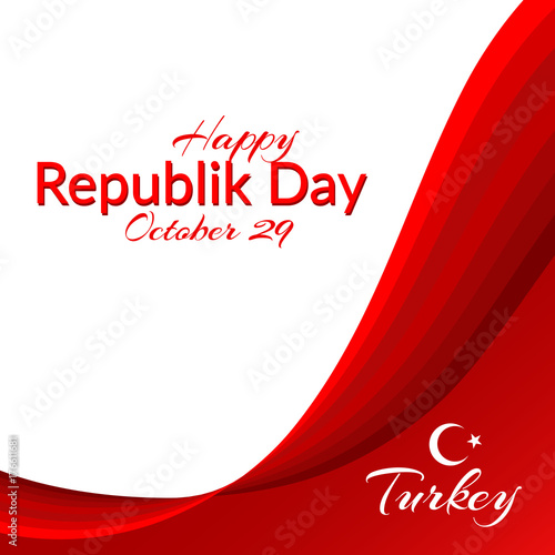 Happy Republic Day October 29 National Day of Turkey national flag of Turkey Vector